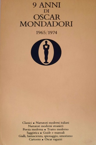 9 anni di Oscar Mondadori 1965-1974.