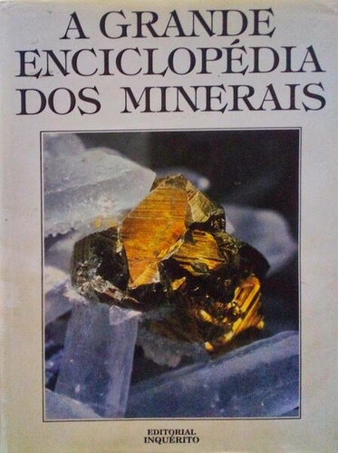 A grande enciclopedia dos minerais.