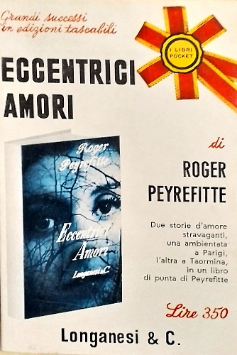 Eccentrici amori. Romanzo.