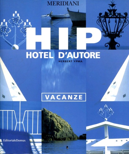 9788872123331-Hip. Hotel d'autore. Vacanze.