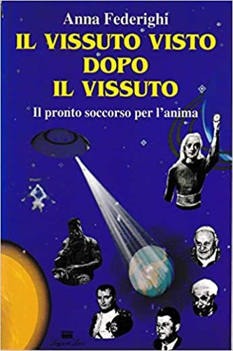9788881050543-Il vissuto visto dopo il vissuto. Il pronto soccorso per l'anima.