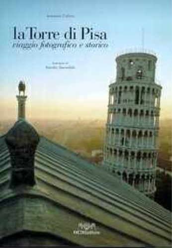 9788877814074-La Torre di Pisa. Viaggio fotografico e storico.