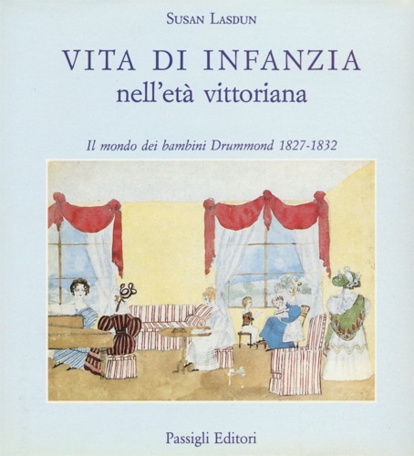 9788836816064-Vita di infanzia nell'età vittoriana. Il mondo dei bambini Drummod 1827-1832.