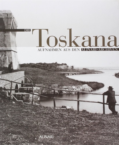 9788872924518-Toskana in den Aufnahmen von Alinari.
