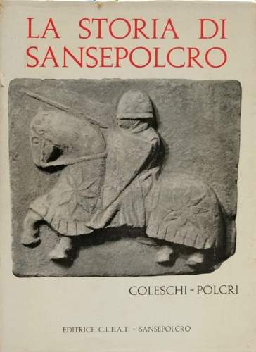 La Storia di Sansepolcro dalle origini al 1860.