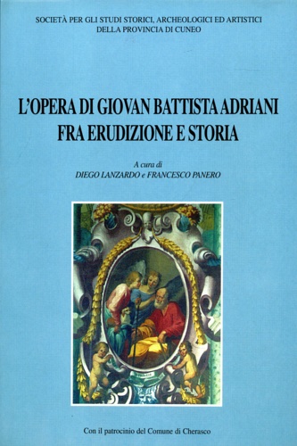L'opera di Giovan Battista Adriani fra erudizione e storia.