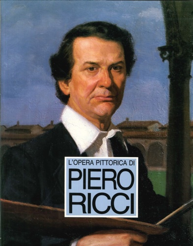 L'Opera Pittorica di Piero Ricci.