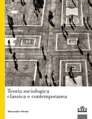 9788860086778-Teoria sociologica classica e contemporanea.