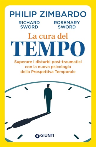 9788809986336-La cura del tempo. Superare i disturbi post-traumatici con la nuova psicologia d