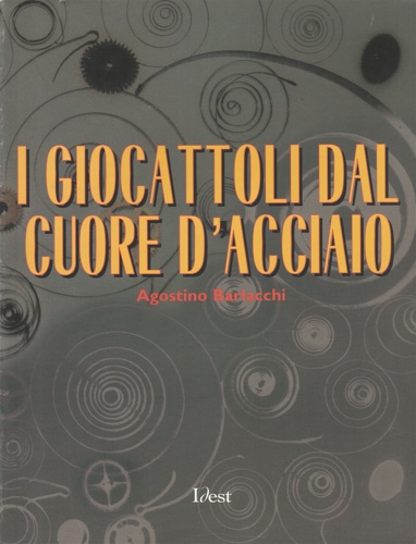 9788887078176-I giocattoli dal cuore d'acciaio.