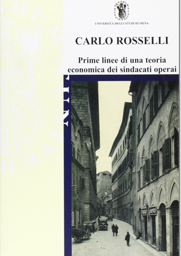 9788875760403-Prime linee di una teoria economica dei sindacati operai.