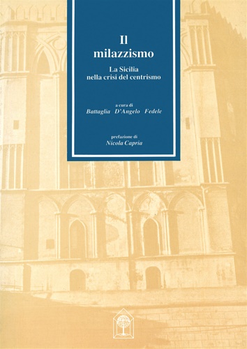 9788874482108-Il milazzismo. La Sicilia nella crisi del centrismo.