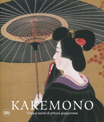 9788857243665-Kakemono. Cinque secoli di pittura giapponese.