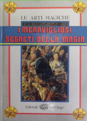 I meravigliosi segreti della magia.