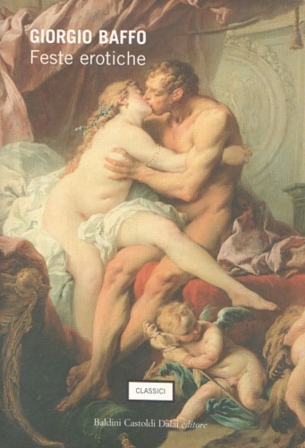 9788884907158-Feste erotiche. Sonetti, canzoni, madrigali.