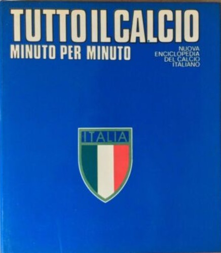 Tutto il calcio minuto per minuto. Nuova Enciclopedia del calcio italiano. Vol.5