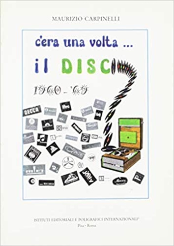 9788881472185-C'era una volta il ...Disco.