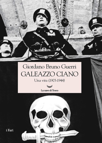 9788893449335-Galeazzo Ciano. Una vita (1903-1944).