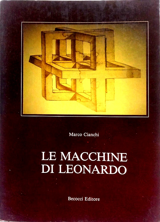 Le macchine di Leonardo da Vinci.