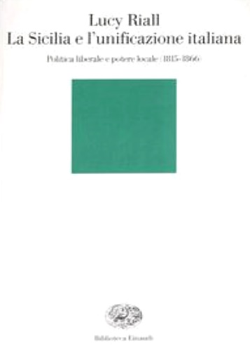 9788806160715-La Sicilia e l'unificazione italiana. Politica liberale e potere locale (1815-18