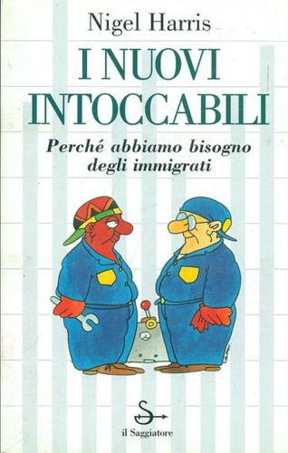 9788842806226-I nuovi intoccabili. Perché abbiamo bisogno degli immigrati.