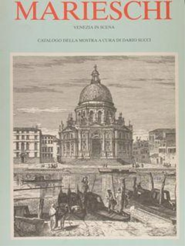 Marieschi. Venezia in scena.