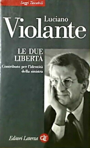 9788842059998-Le due libertà. Contributo per l'identità della sinistra.