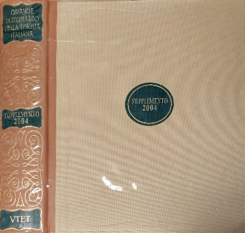Grande Dizionario della lingua italiana. Supplemento 2004.