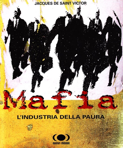 9788889091586-Mafia. L'industria della paura.