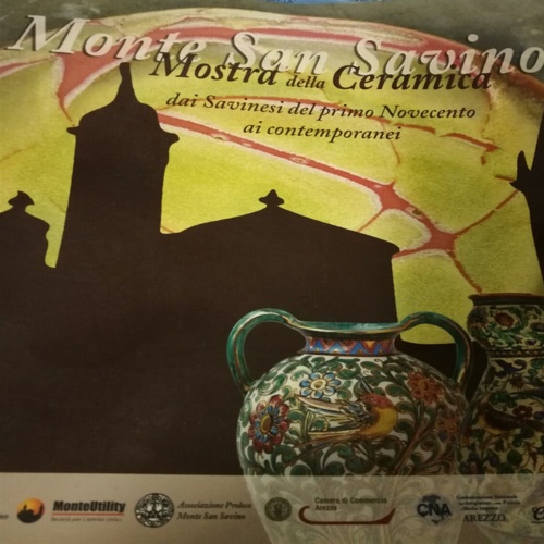 Mostra della Ceramica Monte San Savino. Dai Savinesi del primo Novecento ai cont