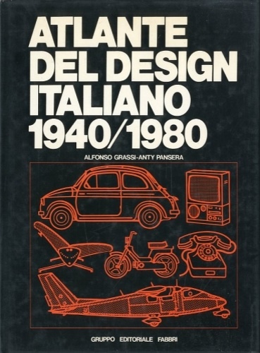 Atlante del design italiano 1940/1980.