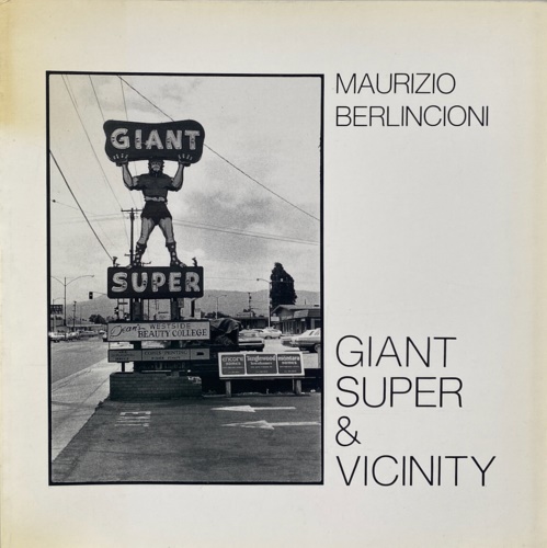 Maurizio Berlincioni: Giant Super & Vicinity.