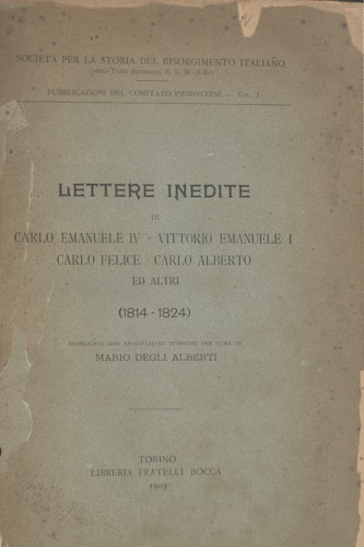 Lettere inedite di Carlo Emanuele IV, Vittorio Emanuele I, Carlo Felice, Carlo A