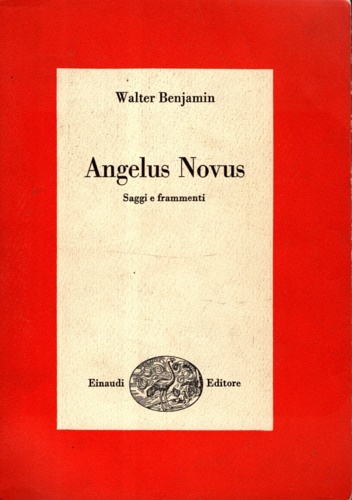 Angelus Novus. Saggi e frammenti.