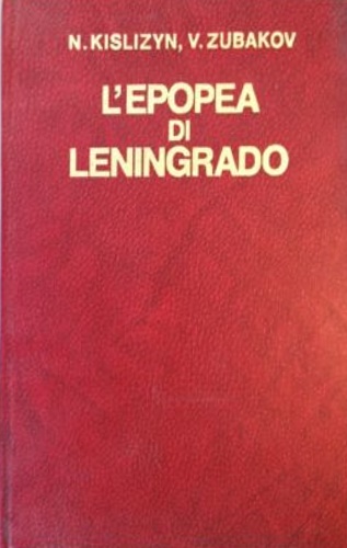 L'epopea di Leningrado.