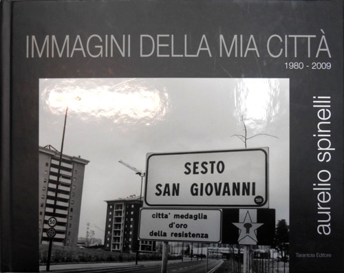 Immagini della mia città 1980- 2009.