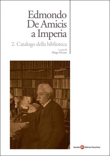 9788860324030-Edmondo De Amicis a Imperia. 2. Catalogo della biblioteca.