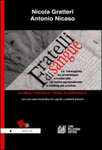 9788881013739-Fratelli di sangue. La 'ndrangheta tra arretratezza e modernità: da mafia agropa