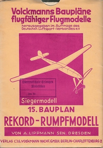 Volckmanns Baupläne flugfähiger Flugmodelle. 15. Bauplan: Rekord-Rumpfmodell. Si