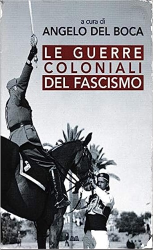Le guerre coloniali del fascismo.