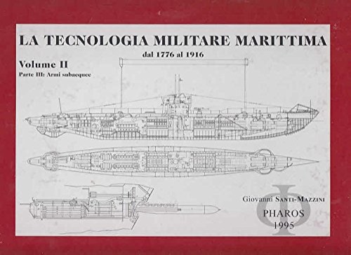 9788886375061-La tecnologia militare marittima dal 1776 al 1916. Esplodenti, artiglierie (Vol.