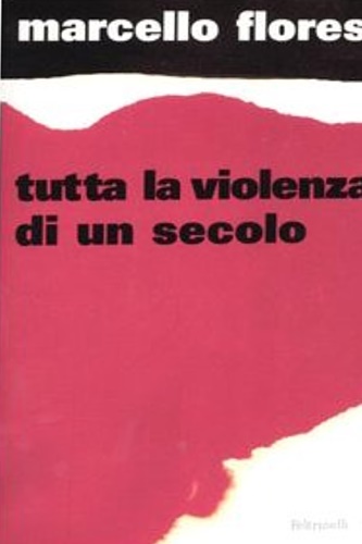 9788807490354-Tutta la violenza di un secolo.