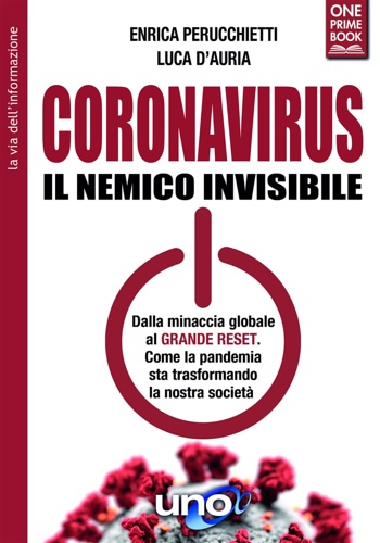 9788833801933-Coronavirus. Il nemico invisibile. Dalla minaccia globale al Grande Reset. Come
