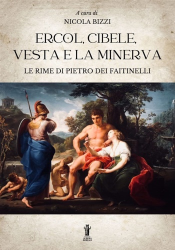 9791255041788-Ercol, Cibele, Vesta e la Minerva. Le rime di Pietro dei Faitinelli..