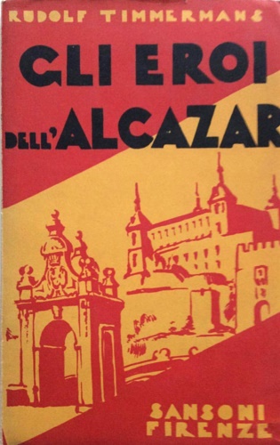 Gli eroi dell'Alcazar.