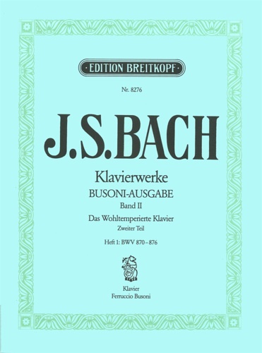 Klavierwerke Band II (Busoni -Ausgarbe). Das Wohltemperierte Klavier. Zweiter Te