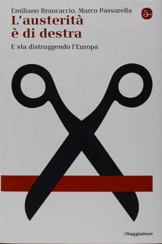 9788842817772-L'austerità è di destra; e sta distruggendo l'Europa.