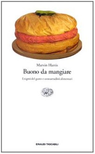 9788806128678-Buono da mangiare. Enigmi del gusto e consuetudini alimentari.