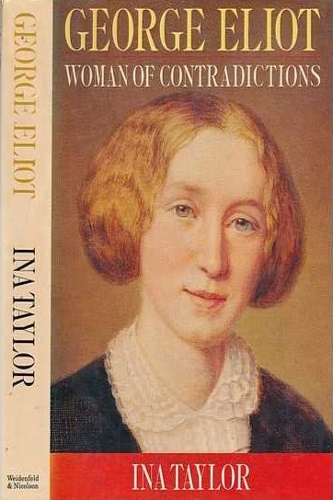 9780297795445-George Eliot. Woman of Contradictions.