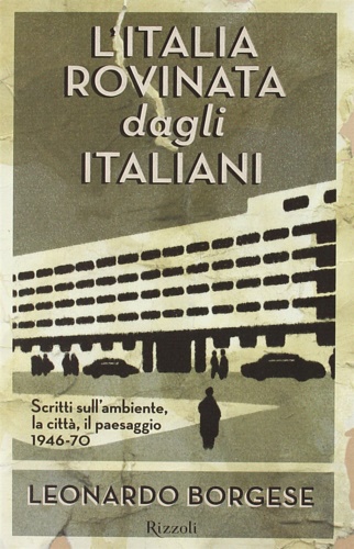 9788817009072-L'Italia rovinata dagli italiani.